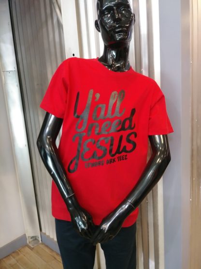 Need Jesus T-Shirt